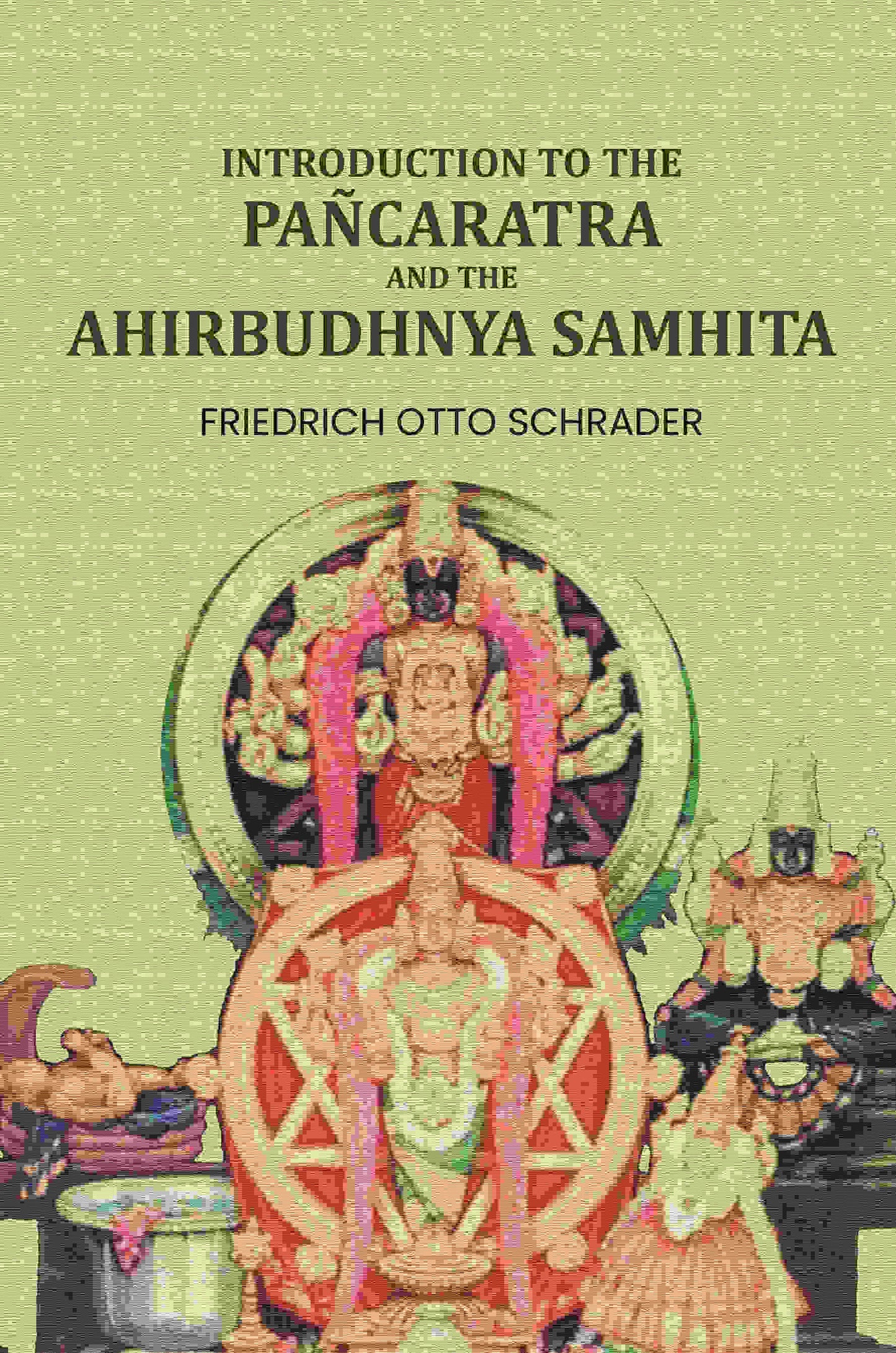 Introduction to the Pañcaratra and the Ahirbudhnya samhita - Gyan Books
