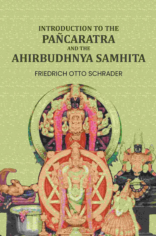 Introduction to the Pañcaratra and the Ahirbudhnya samhita - Gyan Books
