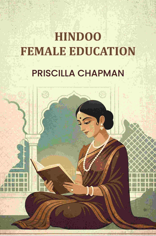 Hindoo Female Education - Gyan Books