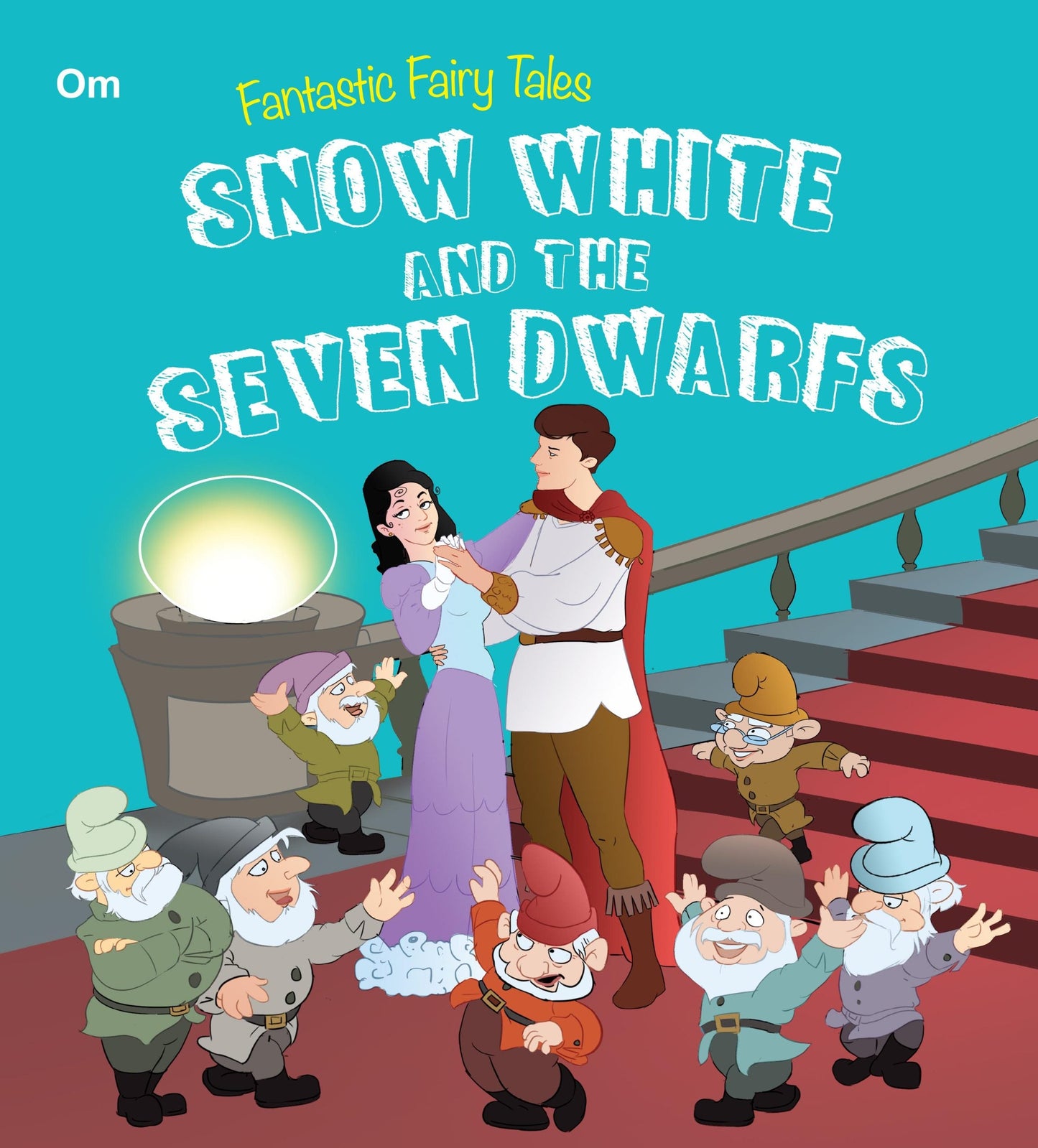 Snow White And the Seven Dwarfs : Fantastic Fairy Tales - Om Books