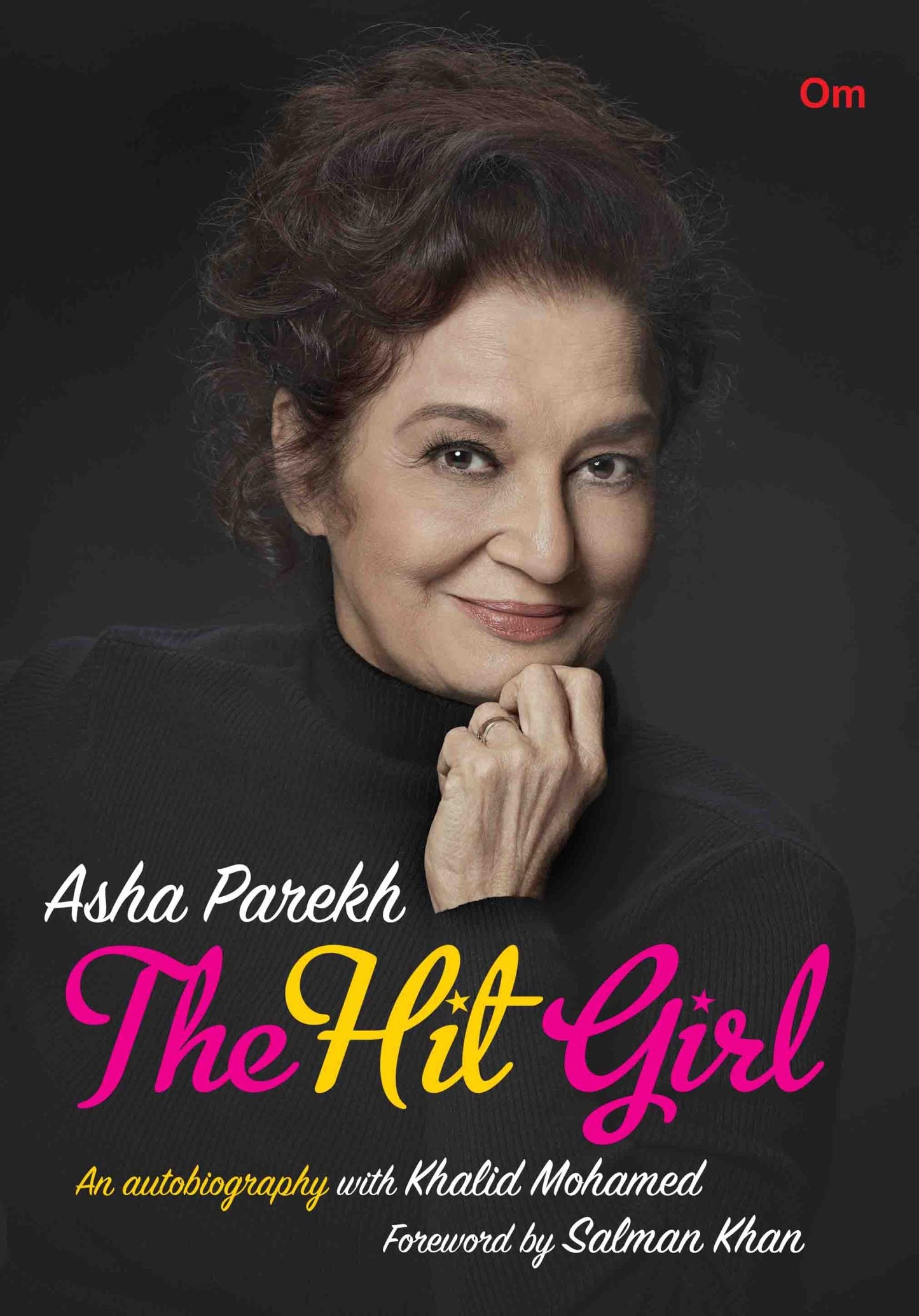 Asha Parekh The Hit Girl by Khalid Mohamed - Om Books