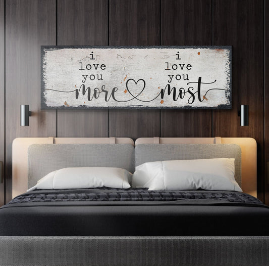 I Love You More I Love You Most Sign II