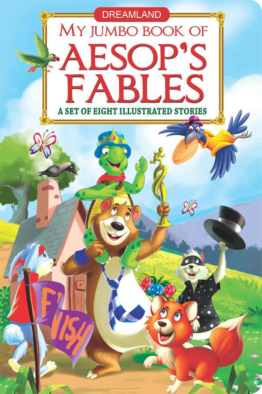 Dreamland My Jumbo Book Of Aesop's Fables