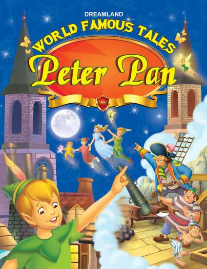 Dreamland World Famous Tales - Peter Pan