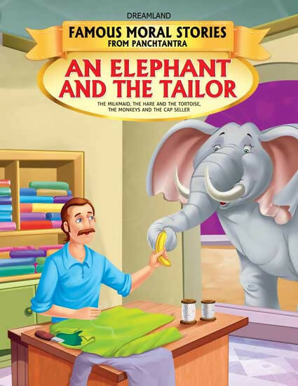 Dreamland An Elephant And The Tailor - Book 14 (Famous Moral Stories from Panchtantra)