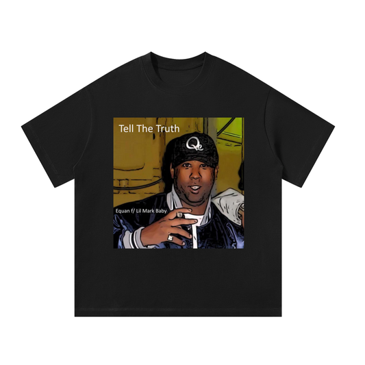 Equan Tell The Truth Unisex Oversized T-Shirt