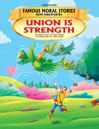 Dreamland Union Is Strength - Book 3 (Famous Moral Stories from Panchtantra)