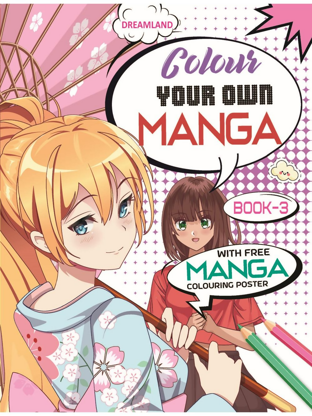 Dreamland Publications Colour Your Own Manga Book 3 With Free Manga Colouring Poster For Kids