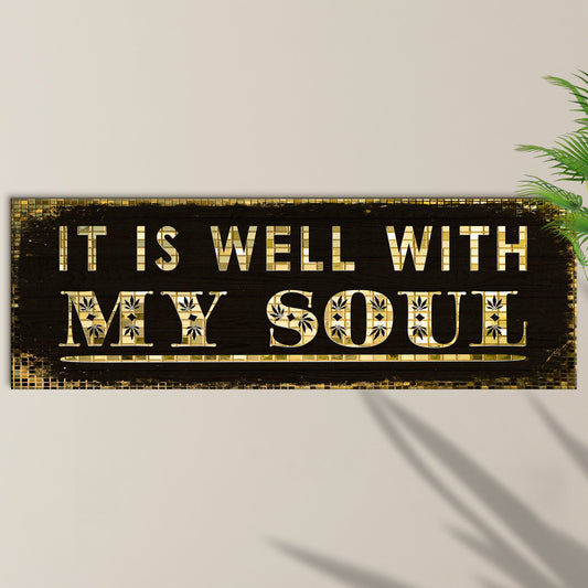 It Is Well With My Soul Sign II